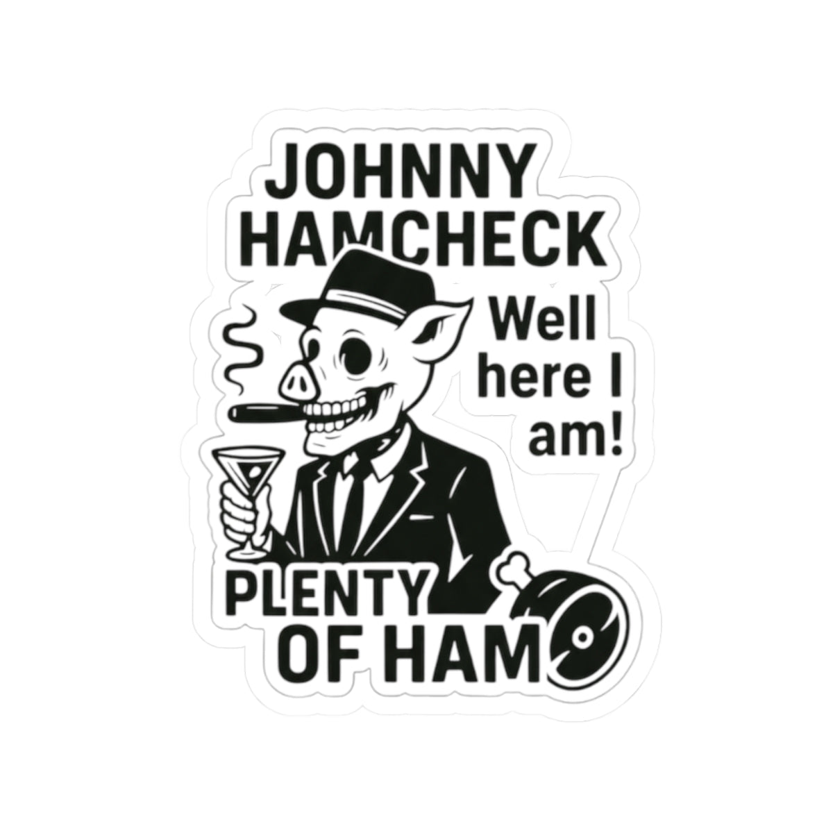 Plenty of Ham - Sticker