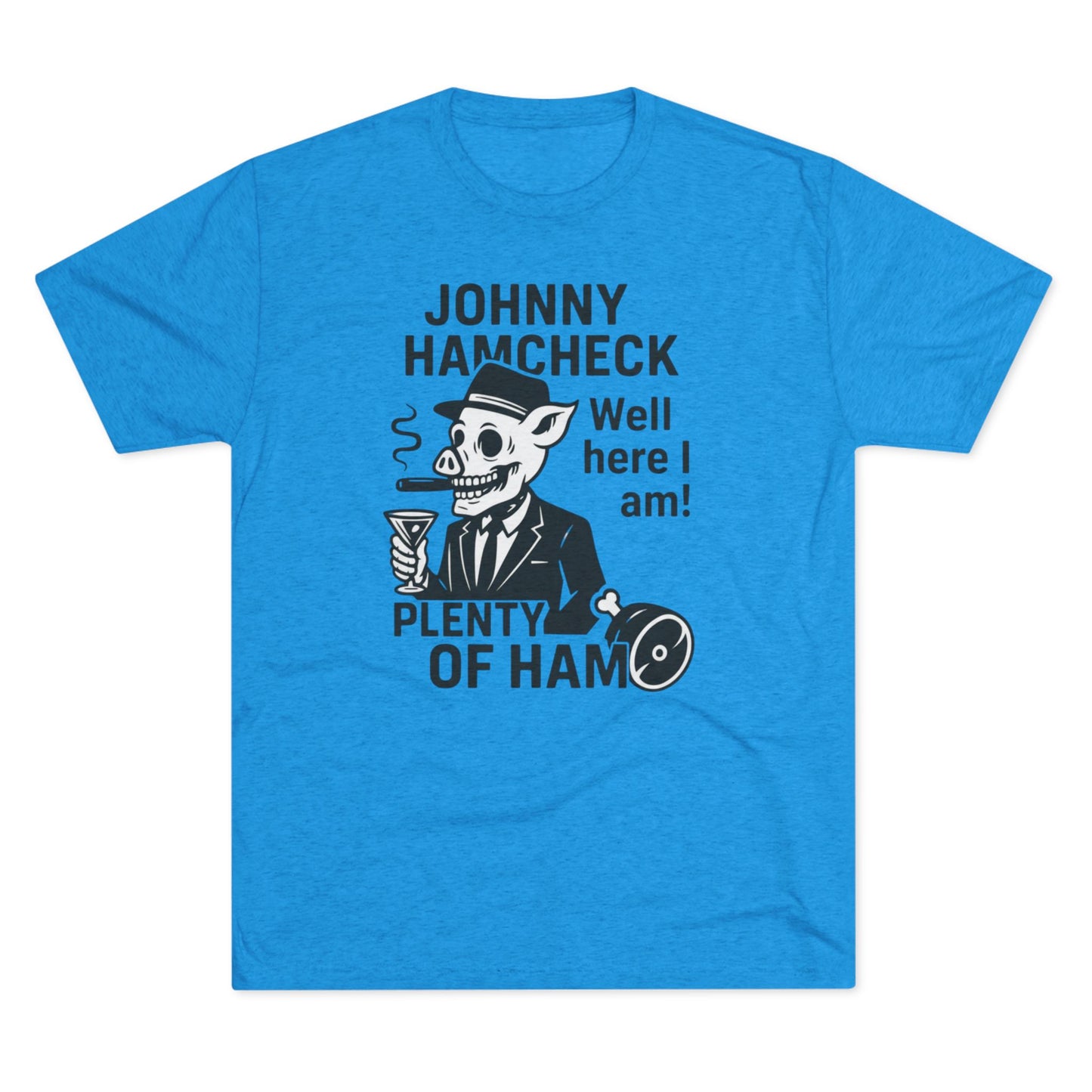 Plenty of Ham - T-Shirt