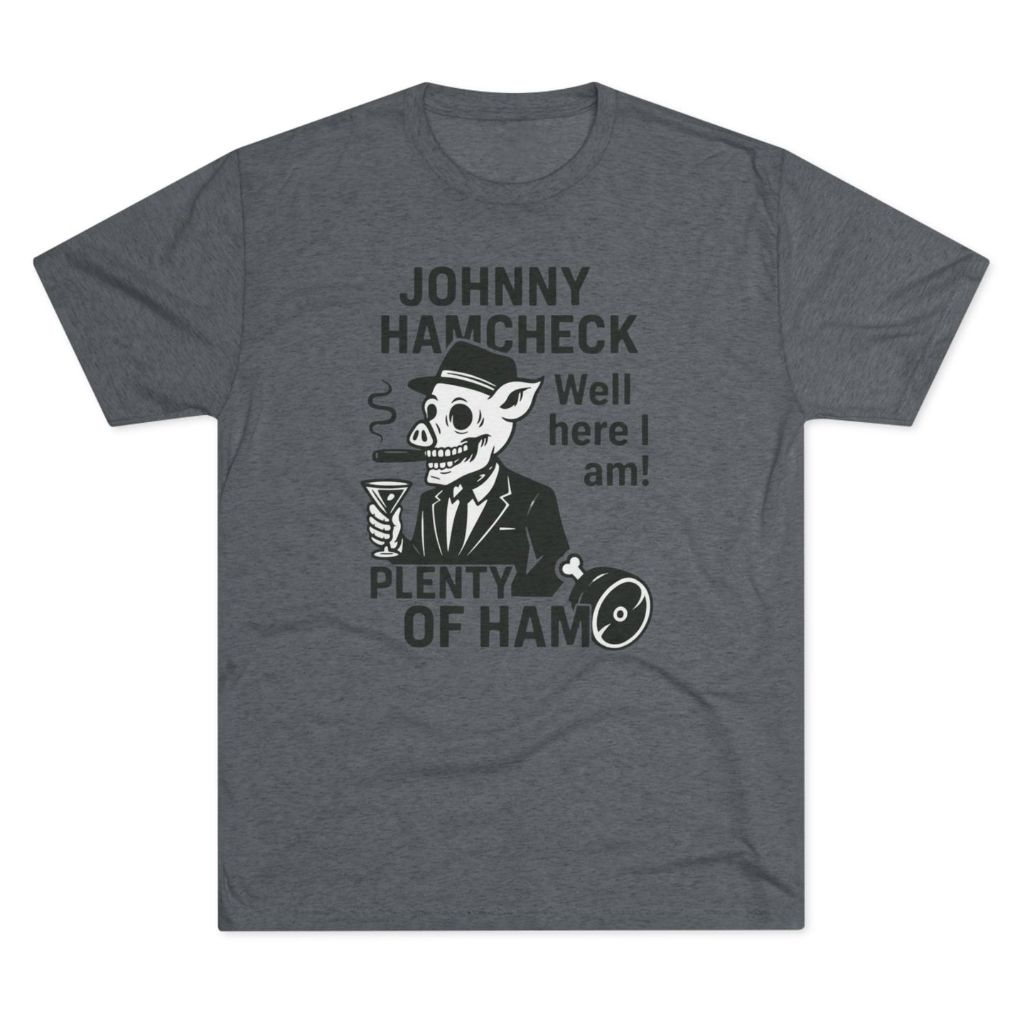Plenty of Ham - T-Shirt