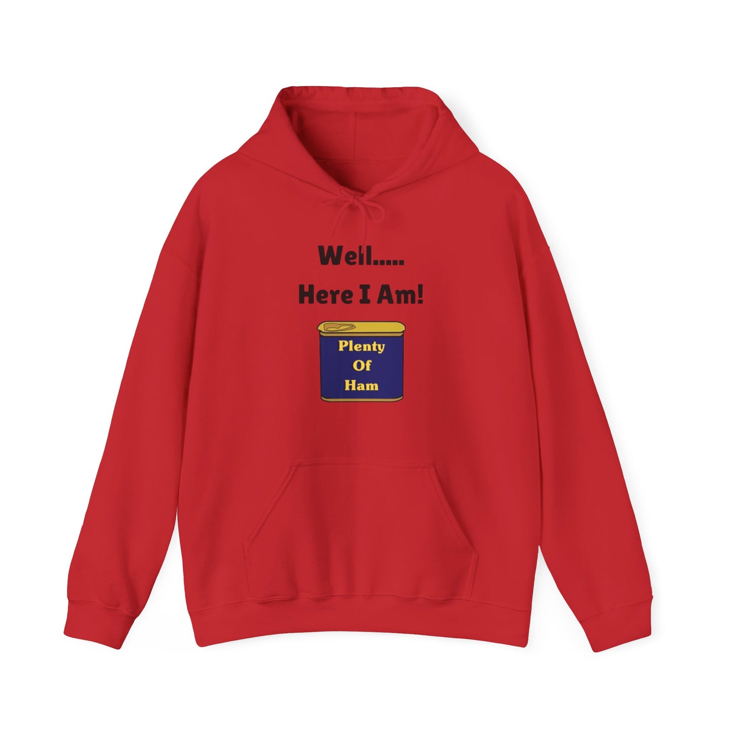 Plenty of Ham Hooded Sweatshirt