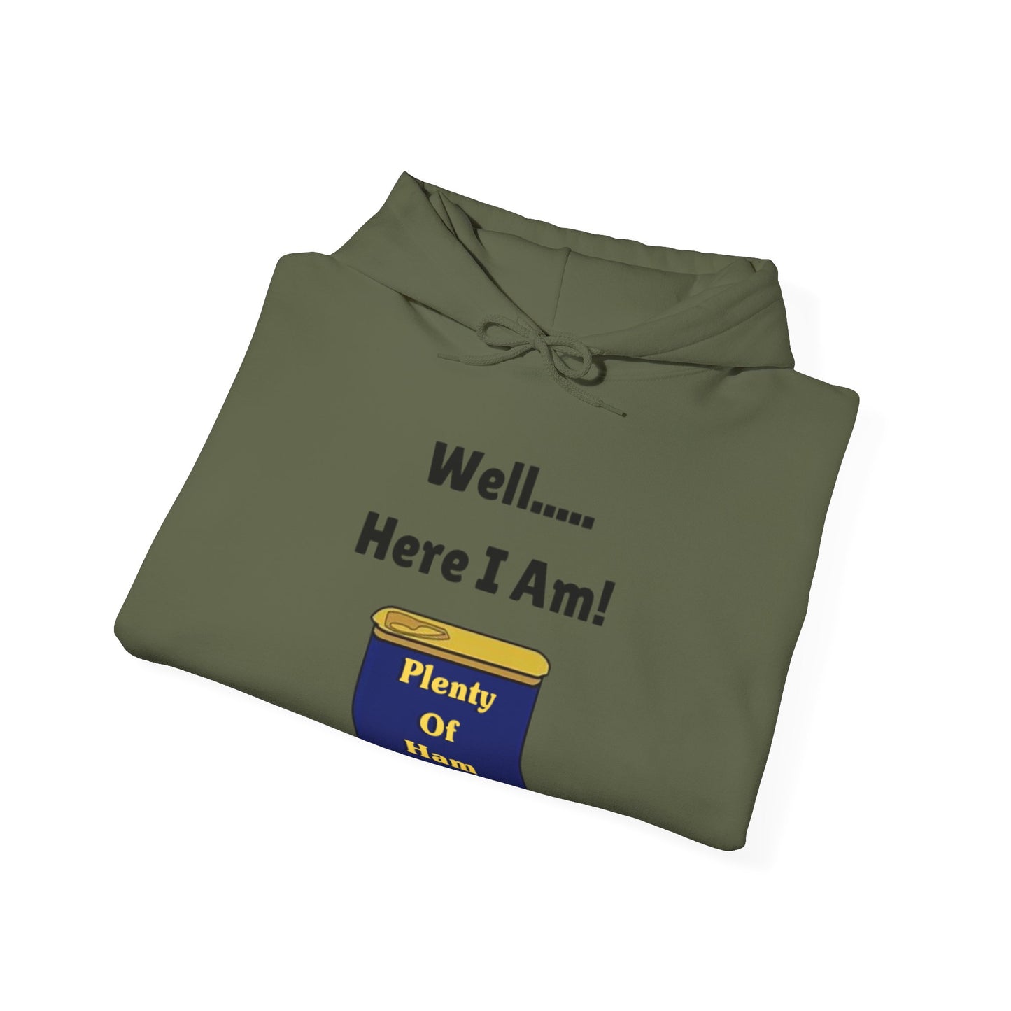 Plenty of Ham Hooded Sweatshirt