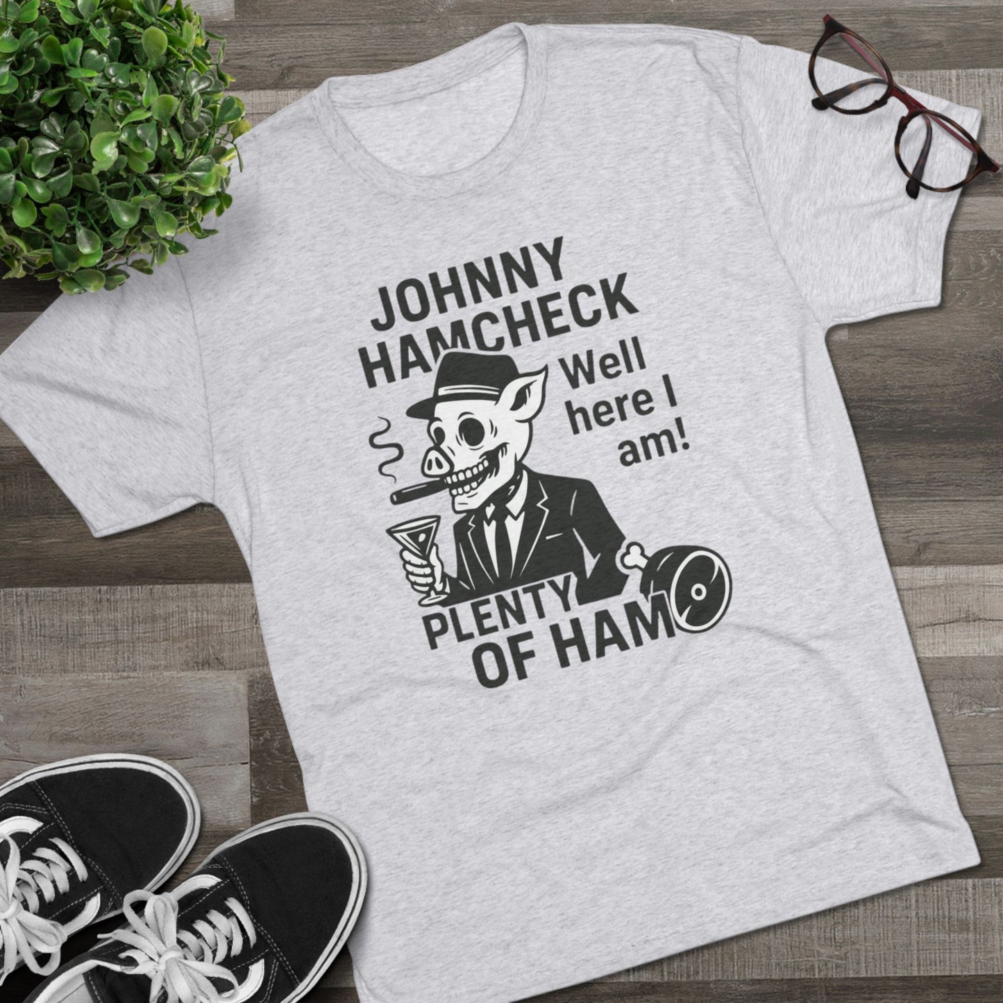 Plenty of Ham - T-Shirt