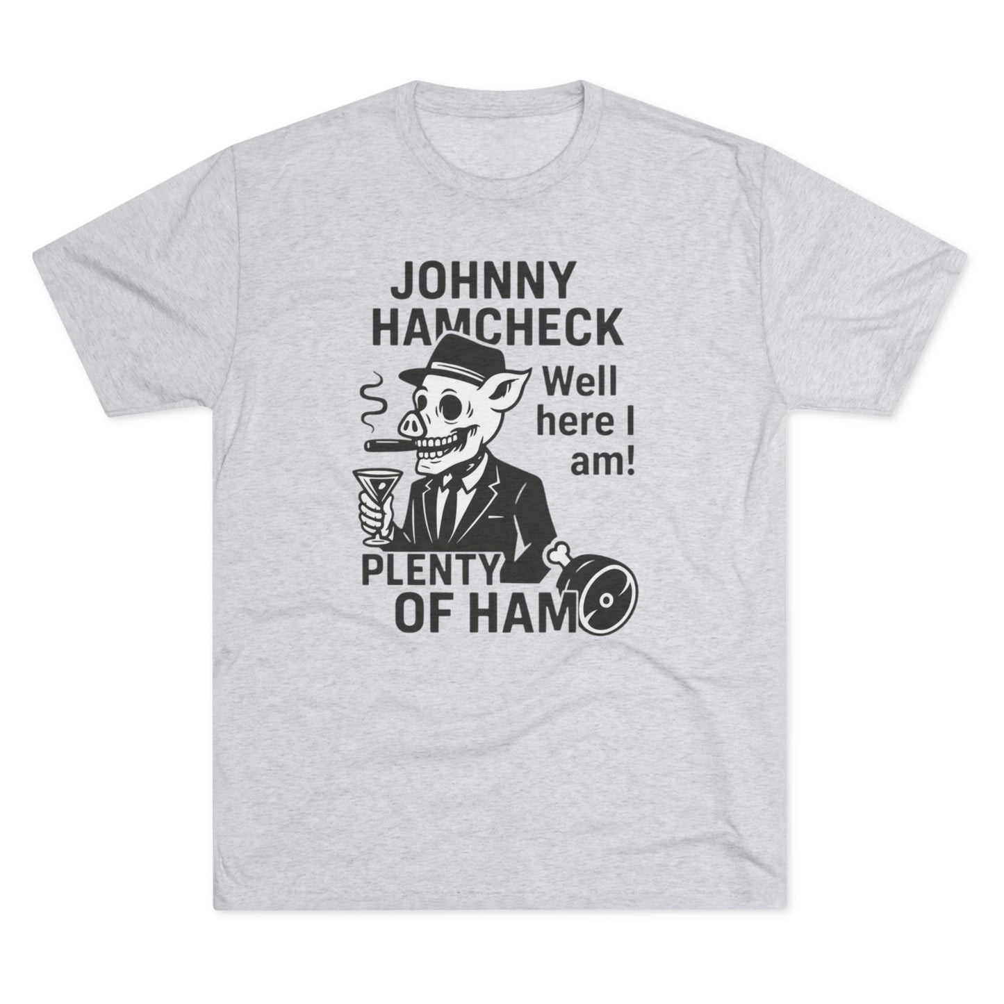 Plenty of Ham - T-Shirt