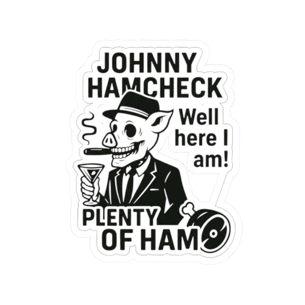 Plenty of Ham - Sticker