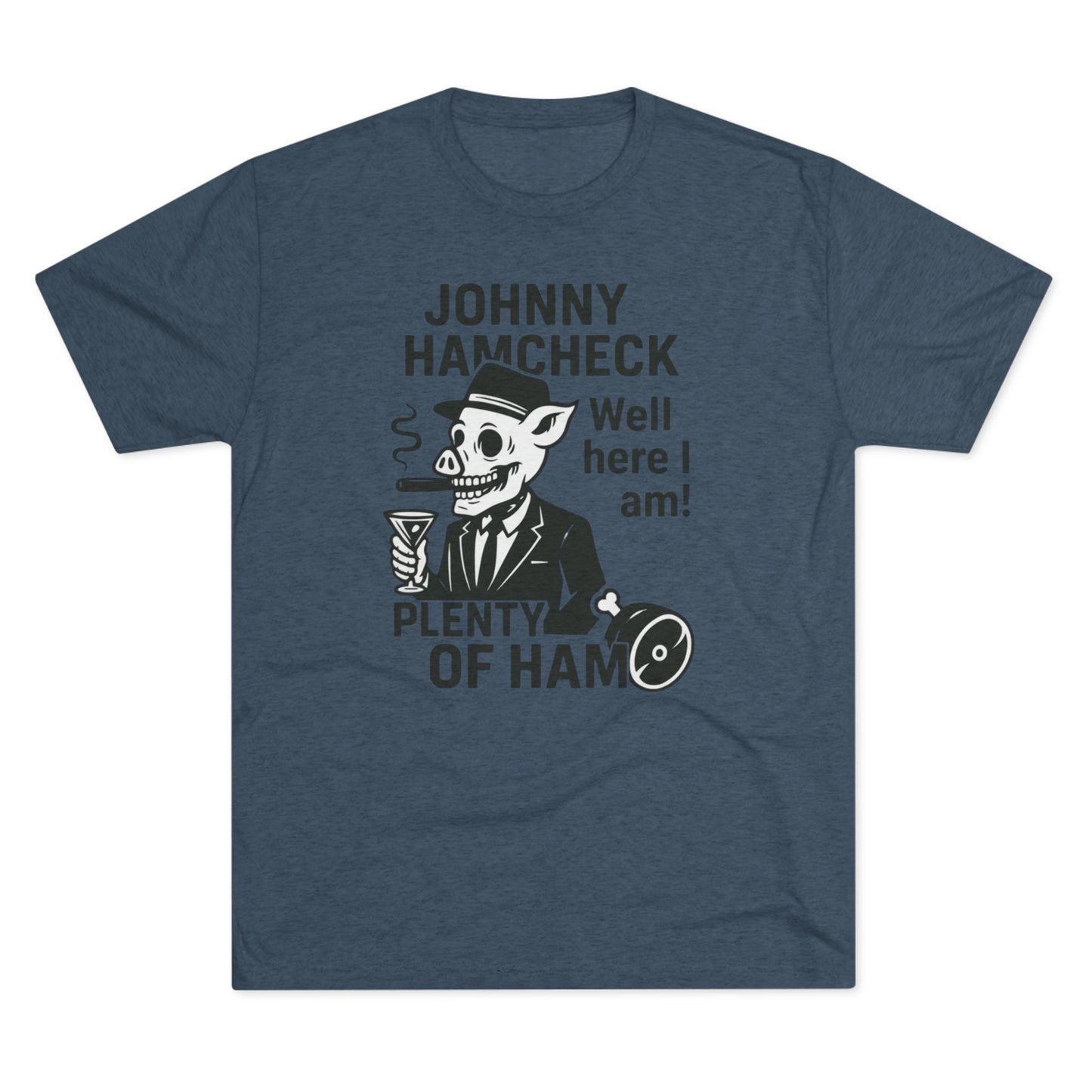 Plenty of Ham - T-Shirt